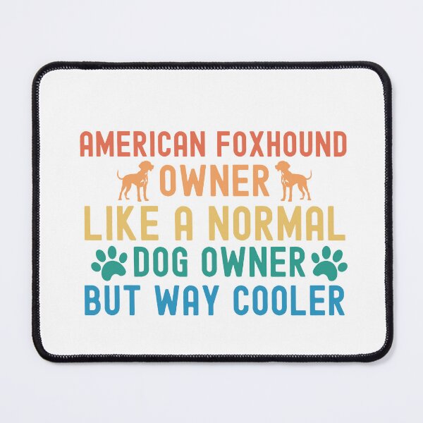 Item preview, American Foxhound Owner designed and sold by TheAnimalZ00.