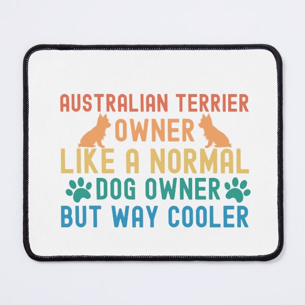 Item preview, Australian Terrier Owner designed and sold by TheAnimalZ00.