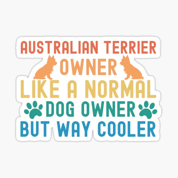 Item preview, Australian Terrier Owner designed and sold by TheAnimalZ00.