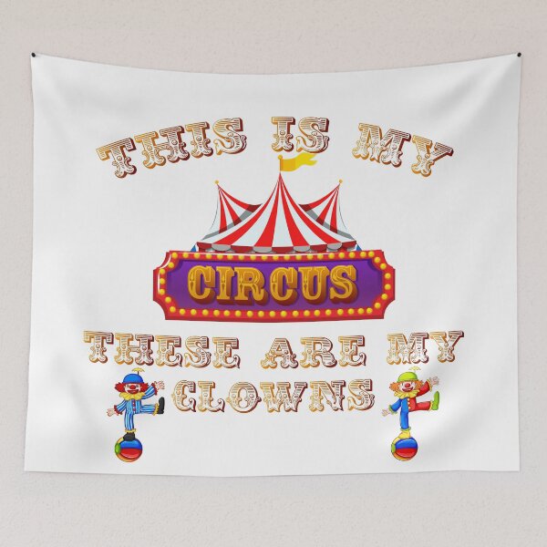 Item preview, This is My Circus These Are My Clowns designed and sold by johnta17.