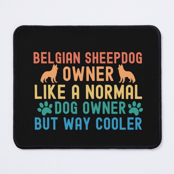 Item preview, Belgian Sheepdog Owner designed and sold by TheAnimalZ00.