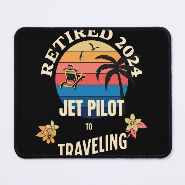 Item preview, Retired Jet Pilot 2024. Tropical Sunset Retirement Vibes Design designed and sold by johnharry3.