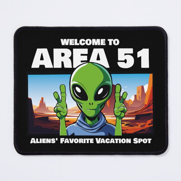 Item preview, Welcome to AREA 51, aliens' favorite vacation spot designed and sold by therockstuff.