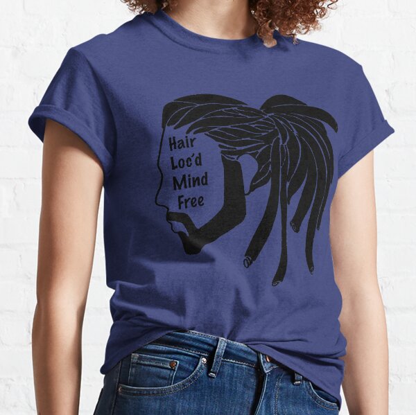 Speak Your Mind: Hair Loc'd Mind Free Classic T-Shirt