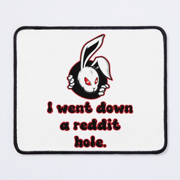 Item preview, I went down a reddit hole. Funny rabbit hole analogy about researching on social media humor. designed and sold by JoyOfHopeStore.