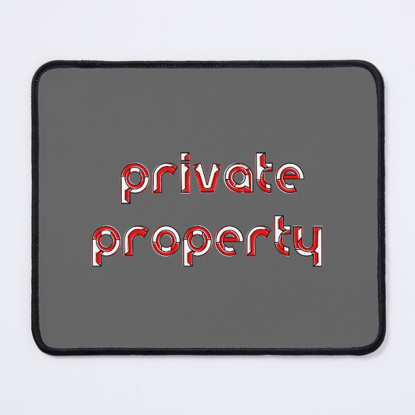 Item preview, Design Private Property Sign funny phrase expression designed and sold by 4rpixs.