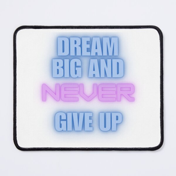 Item preview, Dream Big And Never Give Up designed and sold by WifiJW0526.