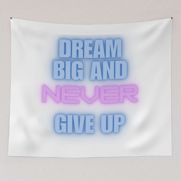 Item preview, Dream Big And Never Give Up designed and sold by WifiJW0526.