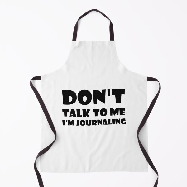Item preview, Don't Talk To Me I'm Journaling - funny text simple font - meme ironic satire designed and sold by Bend-The-Trendd.