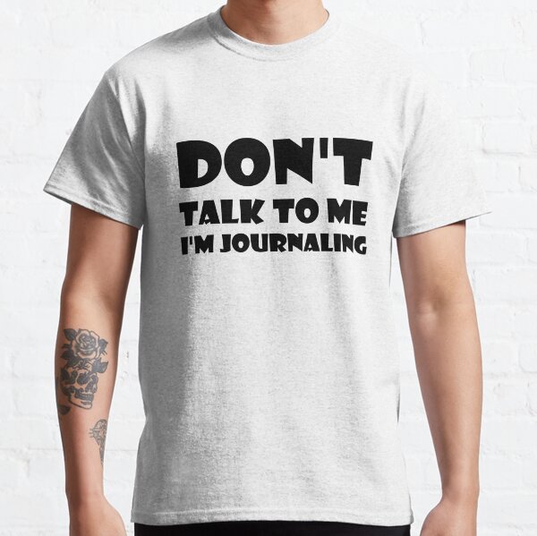 Aperçu de l'œuvre Don't Talk To Me I'm Journaling - police simple de texte drôle - meme satire ironique créée et vendue par Bend-The-Trendd.