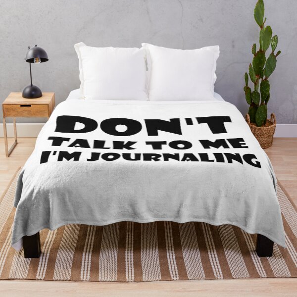 Item preview, Don't Talk To Me I'm Journaling - funny text simple font - meme ironic satire designed and sold by Bend-The-Trendd.