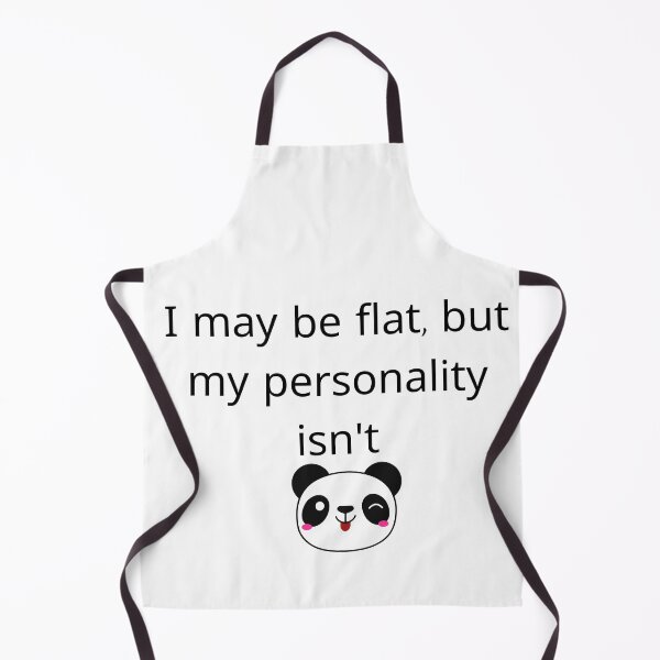 Item preview, I may be flat, but my personality isn't designed and sold by shanny99.