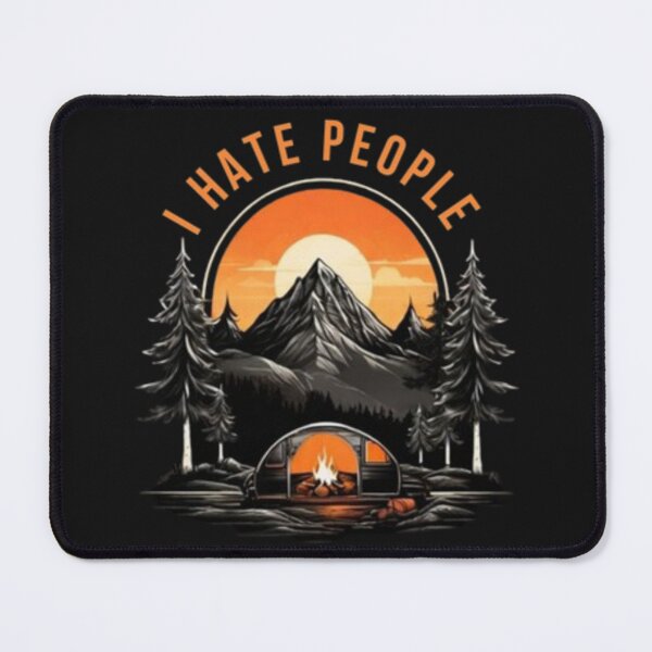 Item preview, Camping I Hate People Camping Lovers Mountain Climbing Hiking Funny  designed and sold by Zoo-Moo.