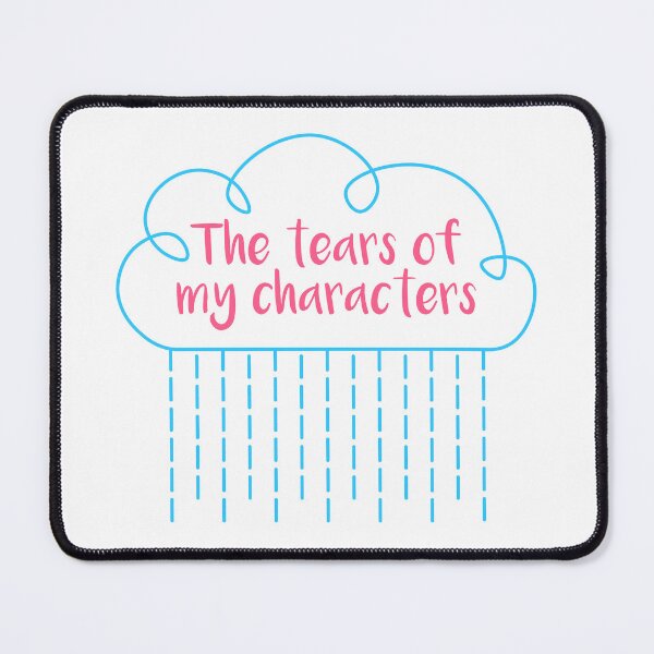 Item preview, The Tears of my Characters designed and sold by NerdyThreadArt.