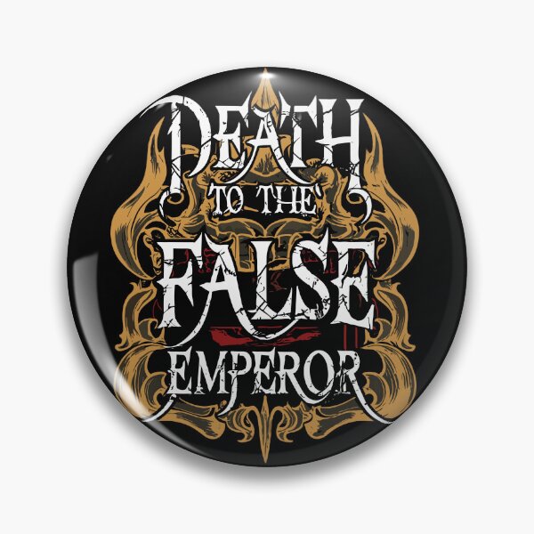 Item preview, Death to the false emperor designed and sold by Dilwish5.