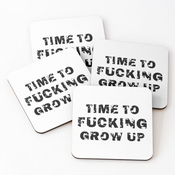 Item preview, Time to fucking grow up designed and sold by LinkyLankStank.