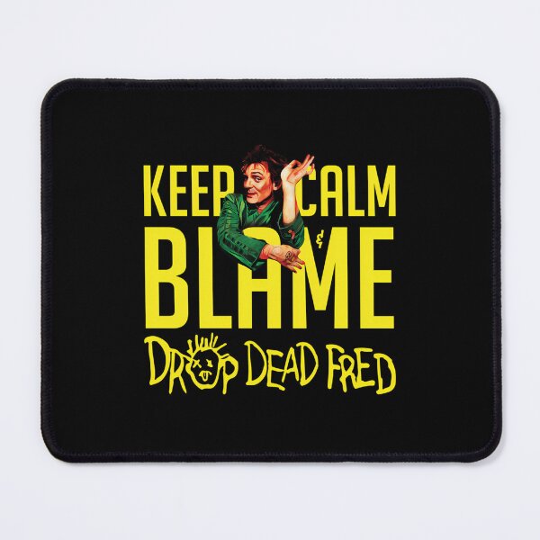 Item preview, Blame It On Drop Dead Fred designed and sold by ClarenceGarza.