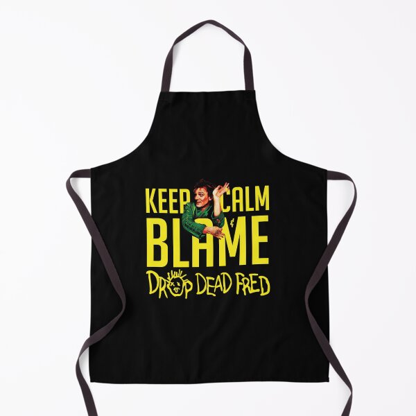 Item preview, Blame It On Drop Dead Fred designed and sold by ClarenceGarza.