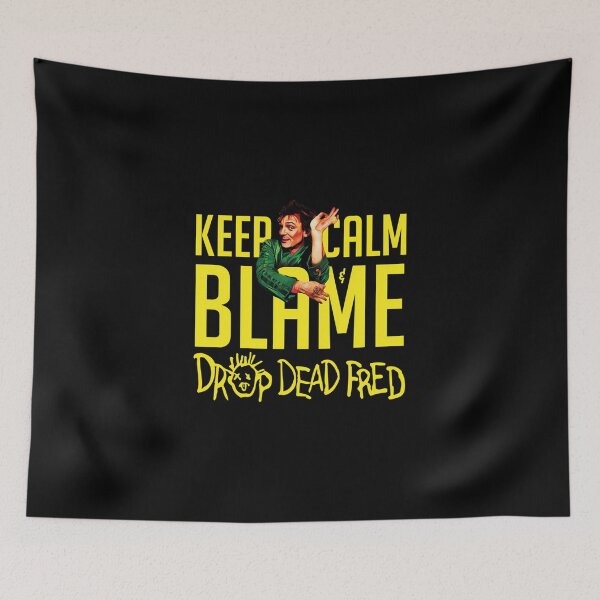 Item preview, Blame It On Drop Dead Fred designed and sold by ClarenceGarza.