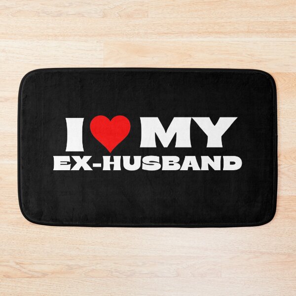 Item preview, I Love My Ex Husband designed and sold by Itsheartshop.