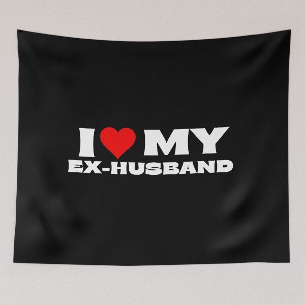 Item preview, I Love My Ex Husband designed and sold by Itsheartshop.