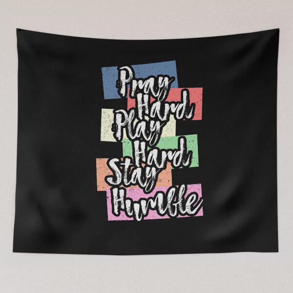 Item preview, Pray Hard Play Hard Stay Humble  designed and sold by Kieran Abbott.