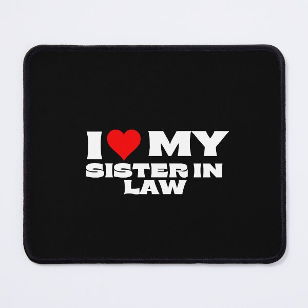 Item preview, I Love My Sister In Law designed and sold by Itsheartshop.