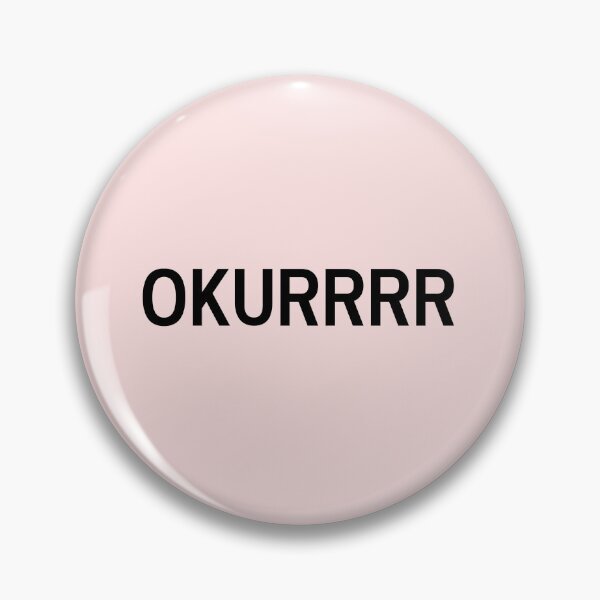 Item preview, okurrrr designed and sold by pnkrose.