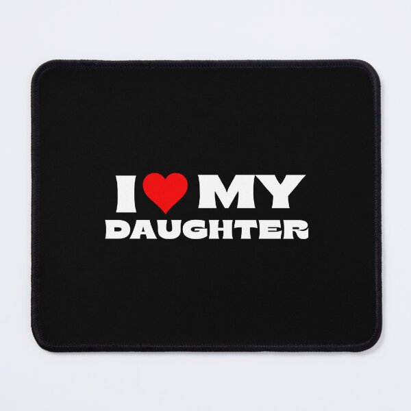 Item preview, I Love My Daughter designed and sold by Itsheartshop.