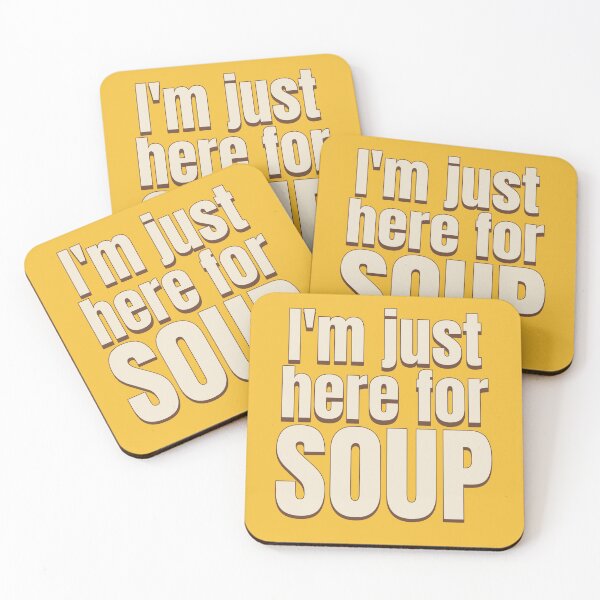 Item preview, I'm Just Here for Soup designed and sold by 87-Aesthetics.