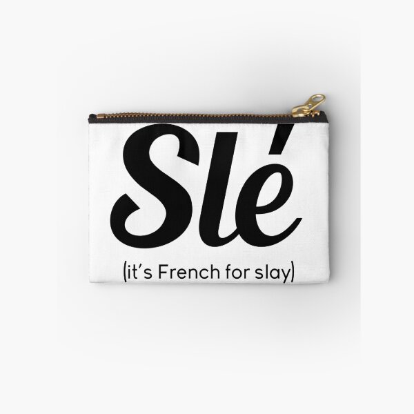 Item preview, Slé - It's French for SLAY designed and sold by Francophile.