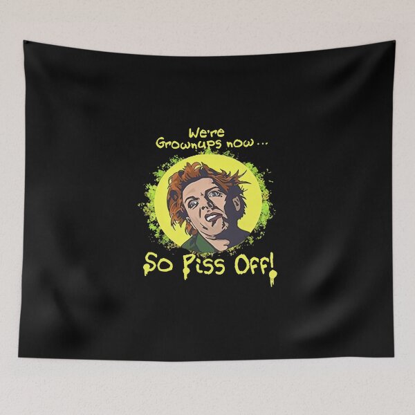 Item preview, Drop Dead Fred We are Grown Ups Now So Piss Off Meme designed and sold by ClarenceGarza.