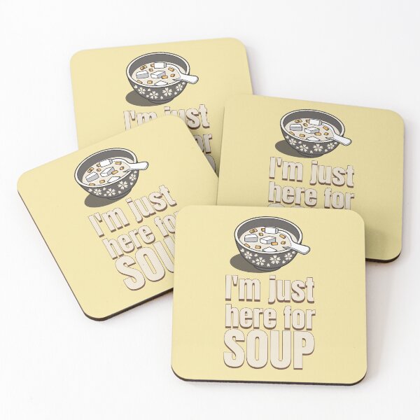 Item preview, I'm Just Here for Soup designed and sold by 87-Aesthetics.