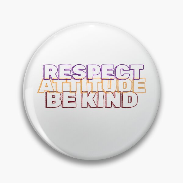 Item preview, Respect, attitude and be kind designed and sold by LoveDaisyShop.