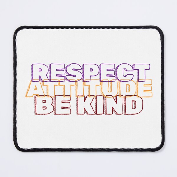 Item preview, Respect, attitude and be kind designed and sold by LoveDaisyShop.