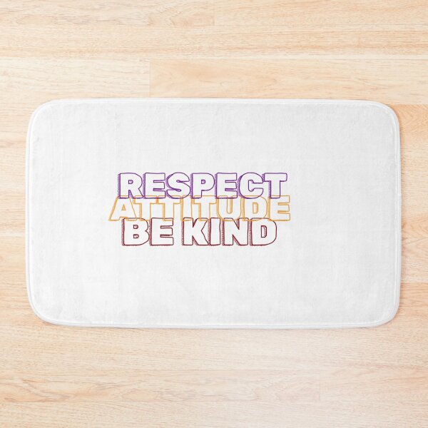 Item preview, Respect, attitude and be kind designed and sold by LoveDaisyShop.