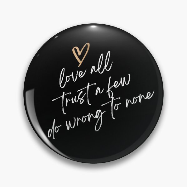 Item preview, love all trust a few do wrong to none designed and sold by Pride-Casuals.
