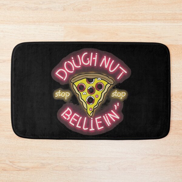 Item preview, Pizza: Doughnut Stop Believin' designed and sold by Dungeon-Depot.