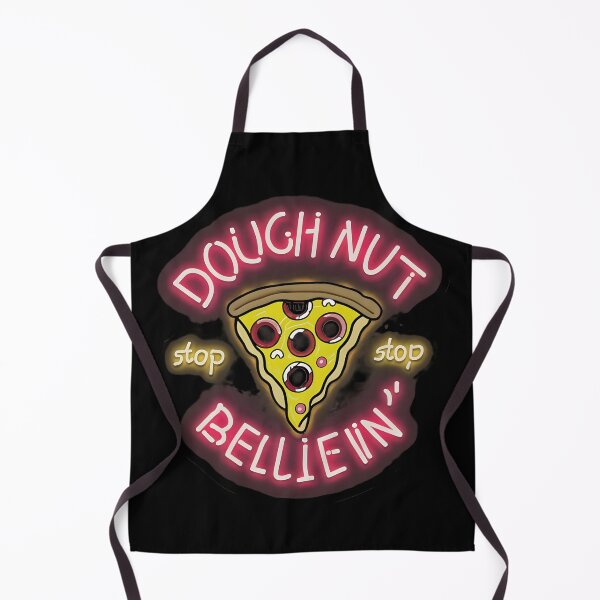 Item preview, Pizza: Doughnut Stop Believin' designed and sold by Dungeon-Depot.