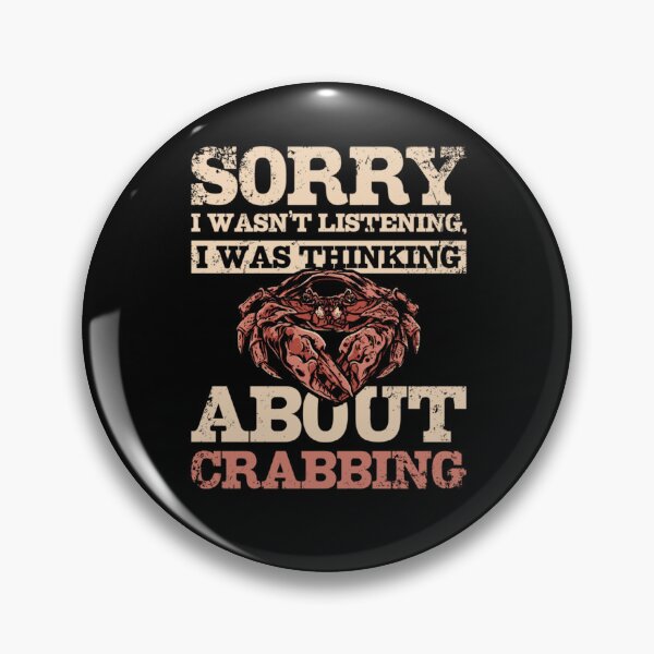 Artikelvorschau, Tut mir leid, dass ich nicht zugehört habe, ich habe an Crabbing gedacht entworfen und verkauft von taaddison50.