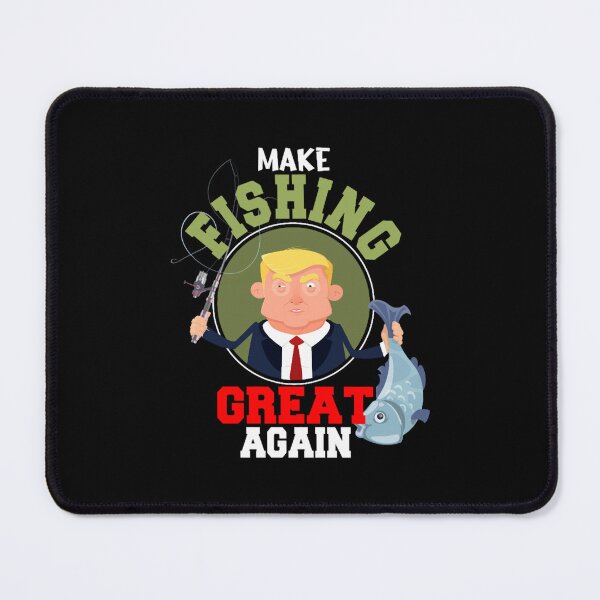 Item preview, MAKE FISHING GREAT AGAIN designed and sold by SayBlingGems.
