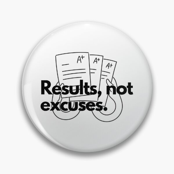 Item preview, Results, not excuses. designed and sold by Bananobanini.