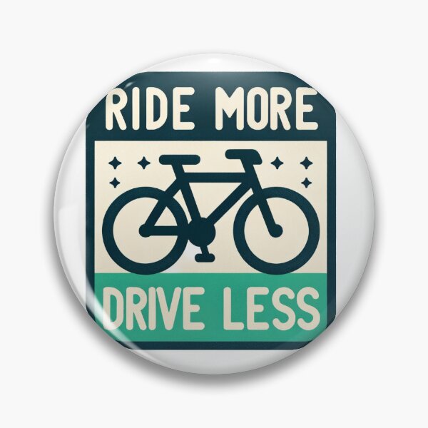 Item preview, Ride More Drive Less - user your bike reminder  designed and sold by GreenBubble - Shop and reforest.