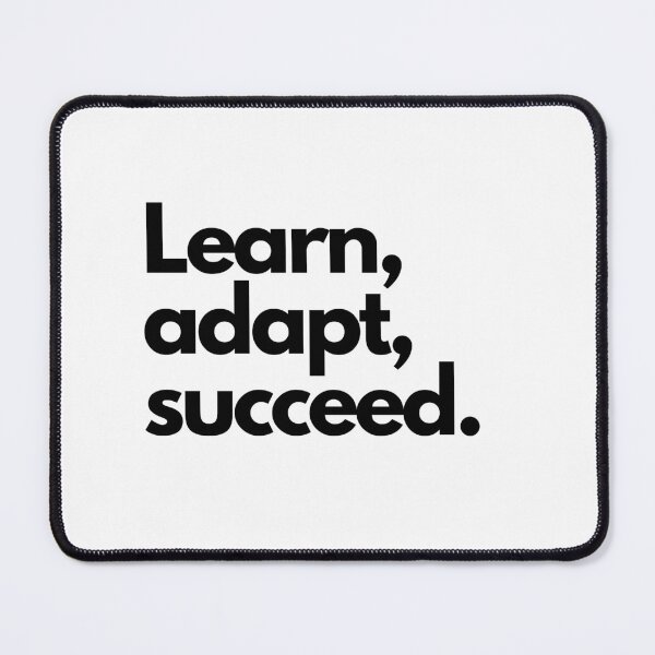 Item preview, Learn, adapt, succeed. designed and sold by Bananobanini.