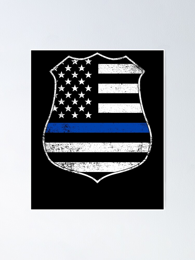 Police Officer Badge Silhouettes Flag Thin Blue Line Poster By Shoppzee Redbubble 5743