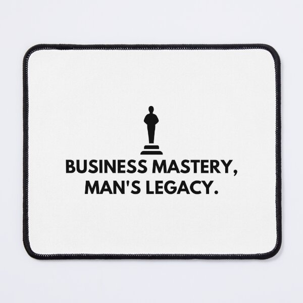 Item preview, Business mastery, man's legacy. designed and sold by Bananobanini.