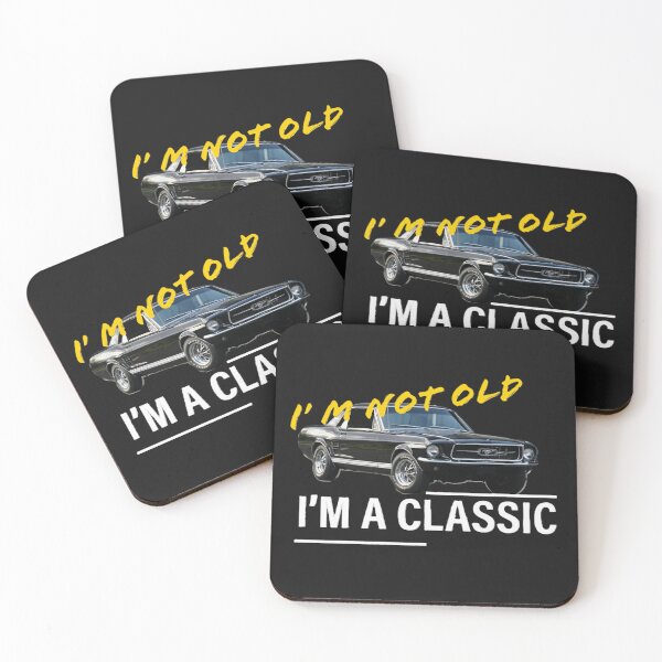 Item preview, I'm not old. I'm a classic, mustang designed and sold by SebSun.