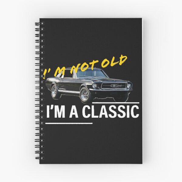 Item preview, I'm not old. I'm a classic, mustang designed and sold by SebSun.