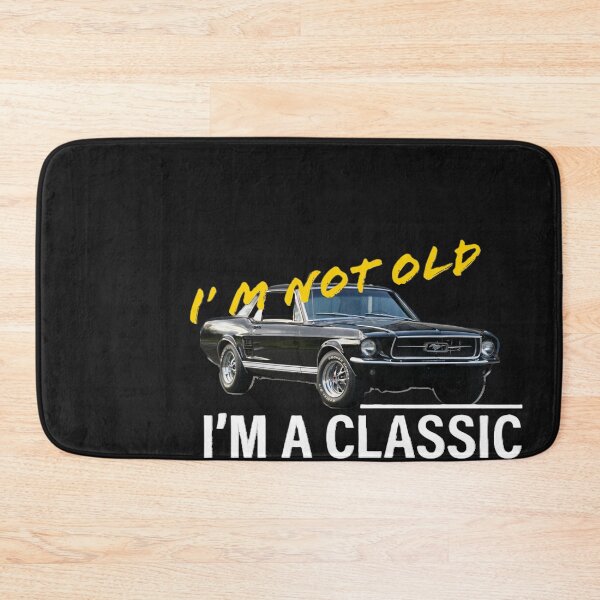 Item preview, I'm not old. I'm a classic, mustang designed and sold by SebSun.
