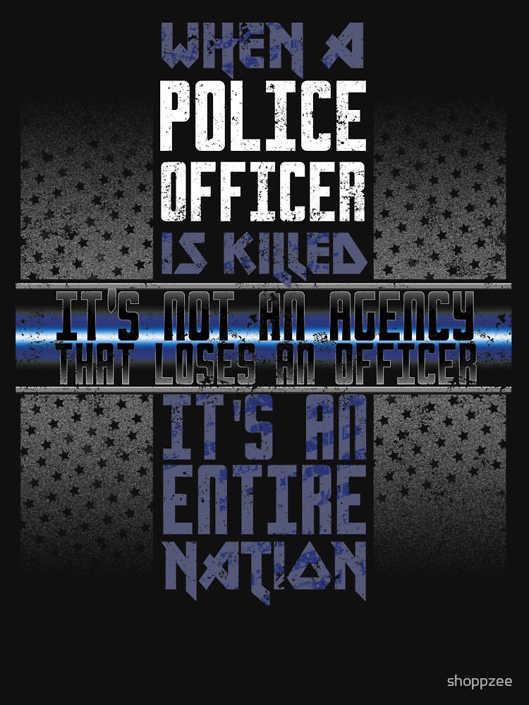 Police Memorial Fallen Officer Shirt Fallen Police Officer T Shirt By Shoppzee Redbubble 9525